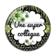 Cabochon Résine - une super collègue