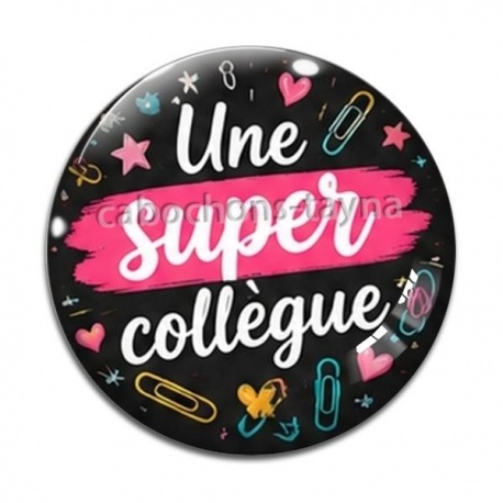 Cabochon Verre - une super collègue