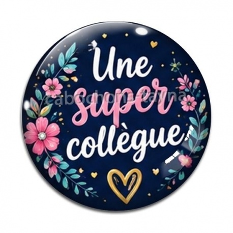 Cabochon Verre - une super collègue