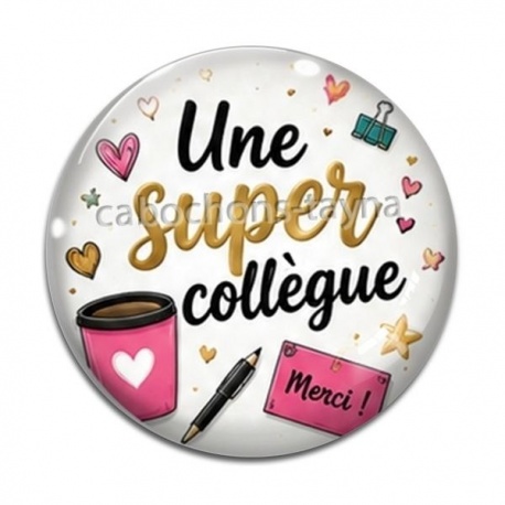 Cabochon Verre - une super collègue