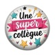 Cabochon Résine - une super collègue