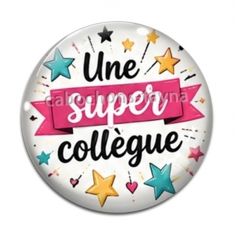 Cabochon Verre - une super collègue