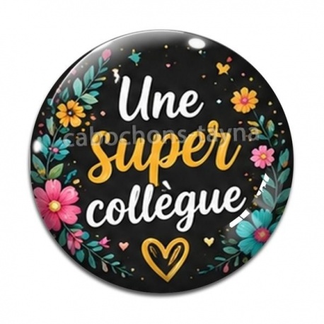 Cabochon Verre - une super collègue