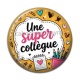 Cabochon Résine - une super collègue
