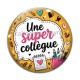 Cabochon Verre - une super collègue