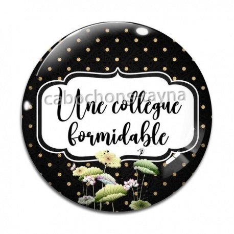 Cabochon Verre - une collègue formidable