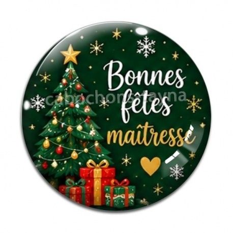 Cabochon Verre - bonnes fêtes maîtresse