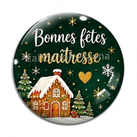 Cabochon Verre - bonnes fêtes maîtresse