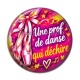 Cabochon Résine - une prof de danse qui déchire