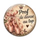 Cabochon Verre - prof de danse au top