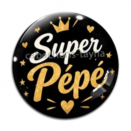 Cabochon Verre - super pépé