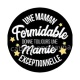 une maman formidable donne toujours une mamie