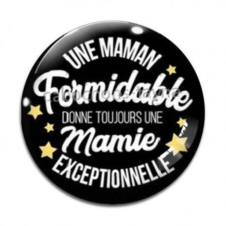 Cabochon Verre - une maman formidable donne toujours une mamie