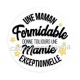une maman formidable donne toujours une mamie