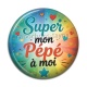 Cabochon Résine - super mon pépé à moi