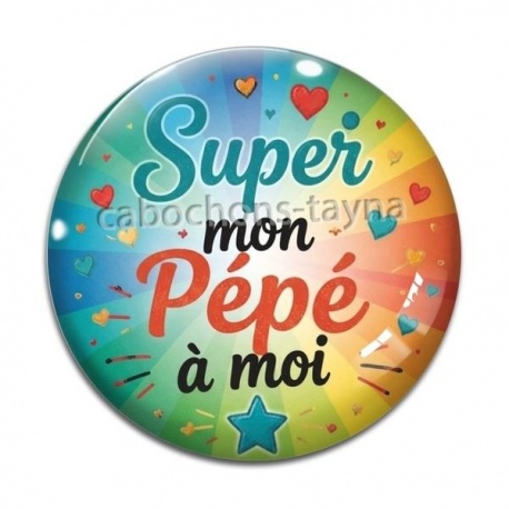 Cabochon Verre - super mon pépé à moi