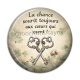 Cabochon Résine - porte bonheur slogan