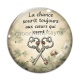 Cabochon Verre - porte bonheur slogan