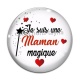 Cabochon Verre - je suis une maman magique