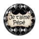 Cabochon Résine - je t'aime pépé
