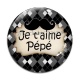 Cabochon Verre - je t'aime pépé