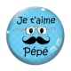 Cabochon Verre - je t'aime pépé