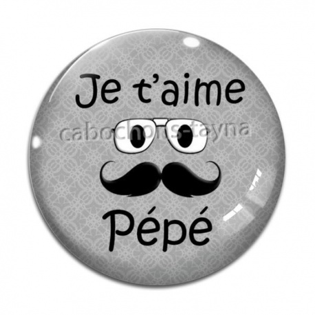 Cabochon Verre - je t'aime pépé