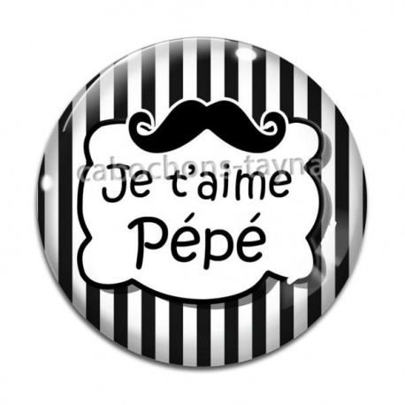 Cabochon Verre - je t'aime pépé