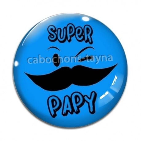 Cabochon Verre - super papy