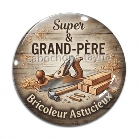 Cabochon Verre - super grand père bricoleur astucieux