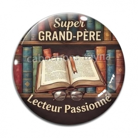Cabochon Verre - super grand père lecteur passionné