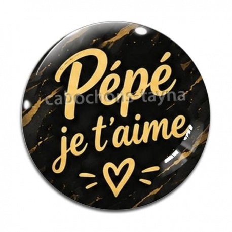 Cabochon Verre - pépé je t'aime