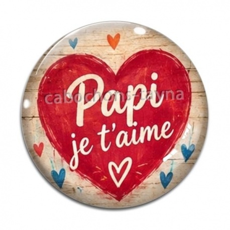 Cabochon Verre - papi je t'aime