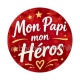 mon papi mon héros