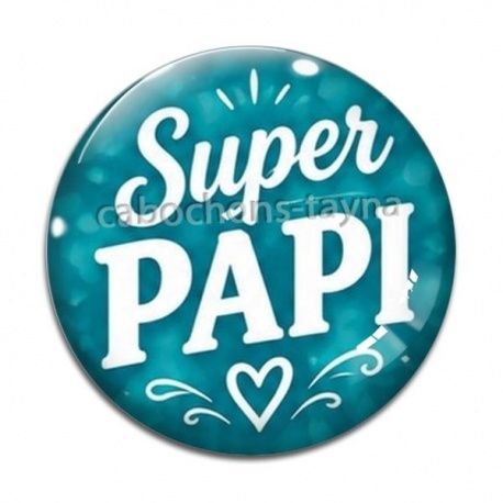 Cabochon Verre - super papi