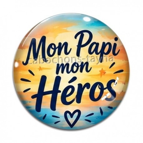 Cabochon Verre - mon papi mon héros