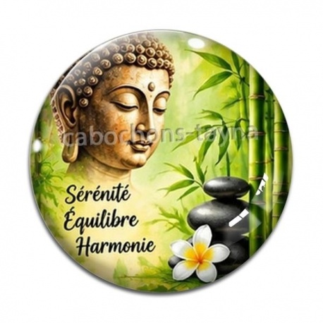 Cabochon Verre -  méditation proverbe Sérénité Equilibre Harmonie