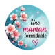 une maman formidable- Cabochon verre ou résine, magnet, miroir