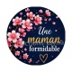 une maman formidable, Cabochon verre ou résine, Porte-clés, magnet, miroir