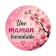 une maman formidable- Cabochon verre ou résine, Porte-clés, magnet, miroir