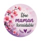 une maman formidable, Cabochon verre ou résine, Porte-clés, magnet, trépied