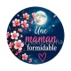 une maman formidable, Cabochon verre ou résine, Porte-clés, magnet, miroir