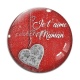 Cabochon Verre - maman je t'aime