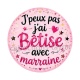 J'peux pas j'ai bêtise avec marraine