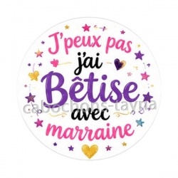 J'peux pas j'ai bêtise avec marraine