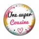 Cabochon Résine - une super cousine
