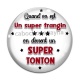 Cabochon Verre - quand on est un super frangin on devient un super tonton