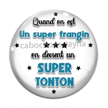 Cabochon Verre - quand on est un super frangin on devient un super tonto