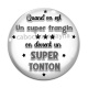 Cabochon Verre - quand on est un super frangin on devient un super tonto