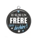Pendentif Cabochon Argent - je suis un frère qui déchire